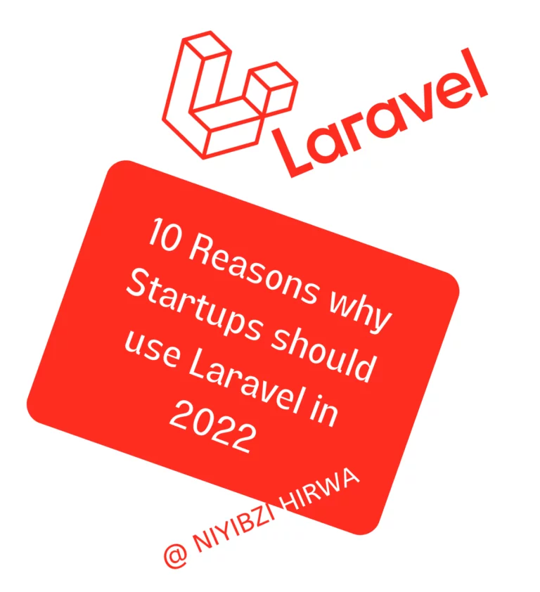 Why Laravel is the Best Framework for Startups ever? - TRUSTED KIGALI DEVELOPERS laravel development company in rwanda